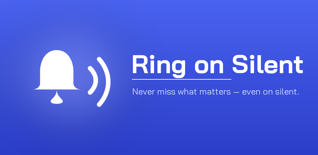Ring on Silent - Android Mobile App